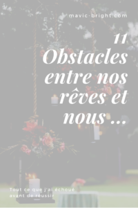 11 obstacles entre nos rêve et nous