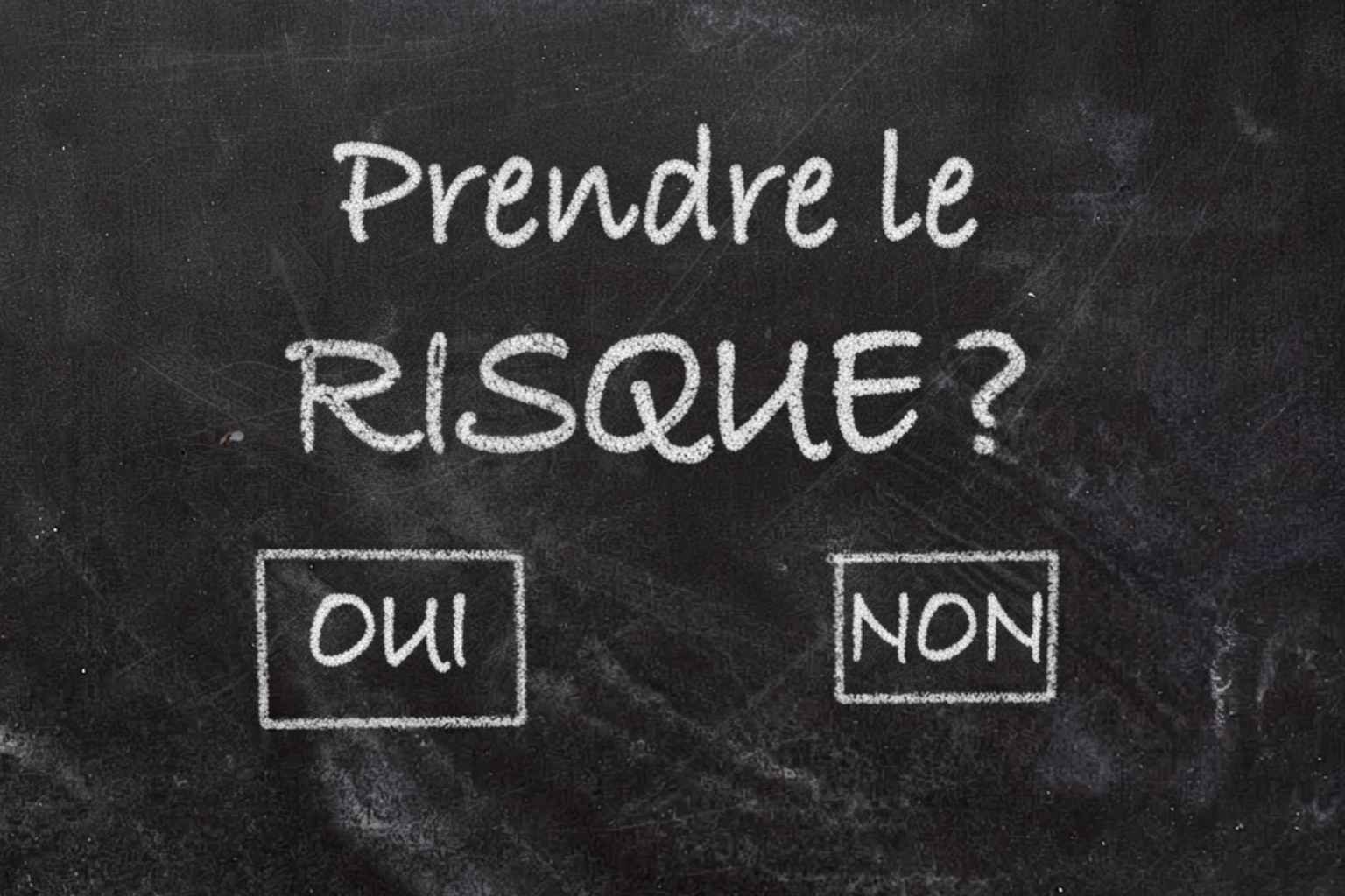 Redéfinis ton rapport au risque