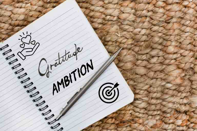 L'ambition et la gratitude pour être heureuse
